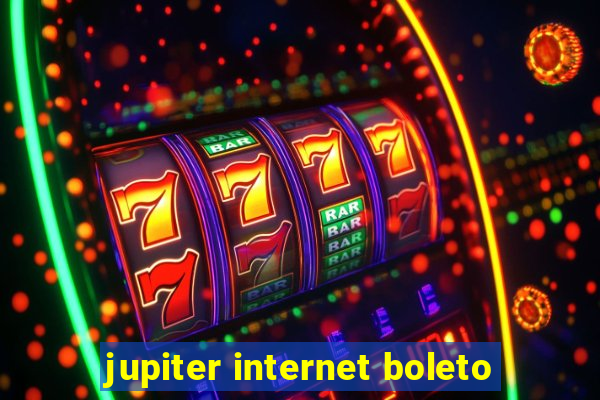 jupiter internet boleto